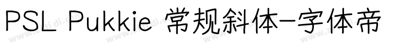 PSL Pukkie 常规斜体字体转换